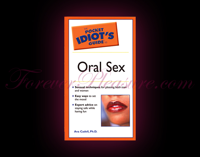 The Pocket Idiot's Guide To Oral Sex